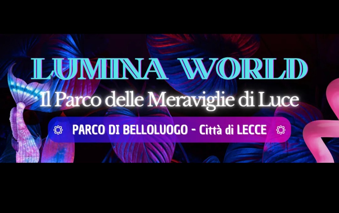 Featured image for “Lumina World, arriva il primo Parco delle Meraviglie di Luce in Puglia”